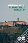 La prima stella della sera. E-book. Formato EPUB ebook