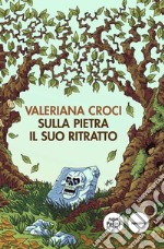 Sulla pietra il suo ritratto. E-book. Formato EPUB ebook