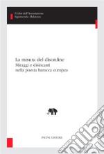 La misura del disordineMiraggi e disincanti nella poesia barocca europea. E-book. Formato EPUB ebook