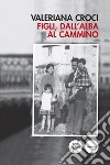 Figli, dall’alba al cammino. E-book. Formato EPUB ebook