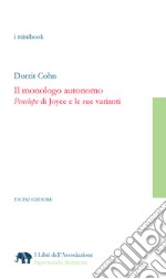 Il monologo autonomoPenelope di Joyce e le sue varianti. E-book. Formato EPUB ebook