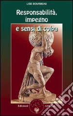 Responsabilità, impegno e sensi di colpa. E-book. Formato EPUB ebook