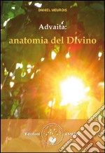 Advaita: anatomia del Divino. E-book. Formato EPUB ebook