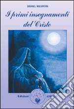 I primi insegnamenti del Cristo. E-book. Formato EPUB ebook