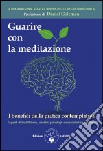 Guarire con la meditazioneI benefici della pratica contemplativa. E-book. Formato Mobipocket