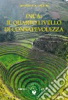 Inca: il quarto livello di consapevolezza. E-book. Formato PDF ebook