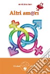 Altri amori. E-book. Formato EPUB ebook