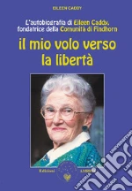 Il mio volo verso la libertà. E-book. Formato PDF