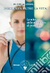 Coscienza oltre la vita: La scienza delle esperienze di premorte. E-book. Formato Mobipocket ebook di Pim van Lommel