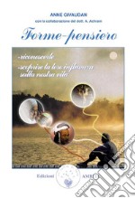 Forme-pensiero: Riconoscerle, scoprire la loro influenza sulla nostra vita. E-book. Formato EPUB ebook