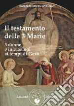 Il testamento delle Tre Marie. E-book. Formato EPUB ebook