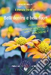 Belli dentro e belli fuori: Il metodo Franklin. E-book. Formato EPUB ebook di Eric Franklin