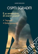 Ospiti sgraditiE se smettessimo di averne paura?. E-book. Formato PDF ebook