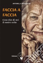 Faccia a facciaCosa dice di noi il nostro volto. E-book. Formato PDF ebook