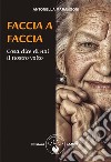 Faccia a facciaCosa dice di noi il nostro volto. E-book. Formato PDF ebook