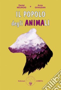 Il Popolo degli Anima-li. E-book. Formato PDF ebook di Anne Givaudan