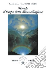 Wesak: il tempo della Riconciliazione. E-book. Formato PDF ebook