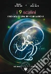 I nove scaliniCronaca di una reincarnazione. E-book. Formato PDF ebook di Anne Givaudan