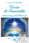 Terra di SmeraldoTestimonianze dall'Oltrecorpo. E-book. Formato PDF ebook