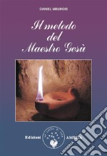 Il metodo del Maestro Gesù. E-book. Formato EPUB ebook