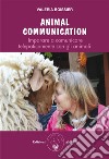 Animal CommunicationImparare a comunicare telepaticamente con gli animali. E-book. Formato PDF ebook