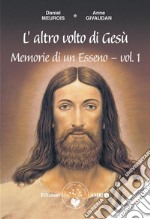 L’altro volto di GesùMemorie di un Esseno - vol. 1. E-book. Formato EPUB