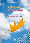 ...E se la vita continuasse?Una straordinaria testimonianza sul karma nel dopo-vita. E-book. Formato PDF ebook