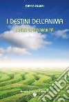 I destini dell'animaScelte e probabilità. E-book. Formato PDF ebook di Diego Giaimi