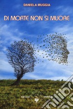 Di morte non si muore. E-book. Formato PDF ebook