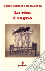 La vita è sogno. E-book. Formato EPUB ebook