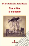 La vita è sogno. E-book. Formato EPUB ebook