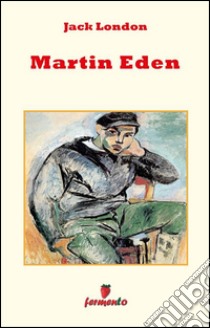 Martin Eden. E-book. Formato EPUB ebook di Jack London