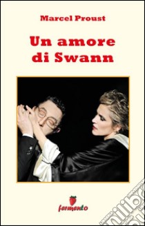 Un amore di Swann. E-book. Formato EPUB ebook di Marcel Proust