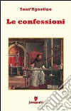Le Confessioni - testo in italiano. E-book. Formato EPUB ebook di Sant'Agostino