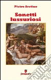 Sonetti lussuriosi. E-book. Formato Mobipocket ebook di Pietro Aretino