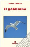 Il gabbiano. E-book. Formato EPUB ebook