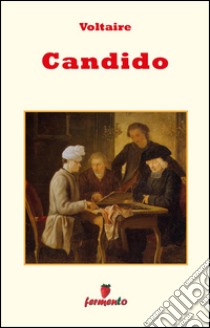 Candido. E-book. Formato EPUB ebook di Voltaire