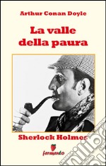 Sherlock Holmes: La valle della paura. E-book. Formato EPUB ebook