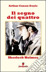 Sherlock Holmes: Il segno dei quattro. E-book. Formato EPUB ebook