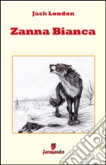 Zanna Bianca. E-book. Formato EPUB ebook