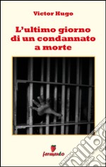 L'ultimo giorno di un condannato a morte. E-book. Formato EPUB ebook