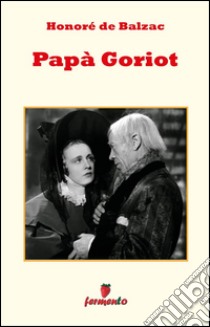 Papà Goriot. E-book. Formato EPUB ebook di Honoré de Balzac