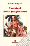 I misteri della giungla nera. E-book. Formato EPUB ebook