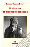 Il ritorno di Sherlock Holmes. E-book. Formato EPUB ebook