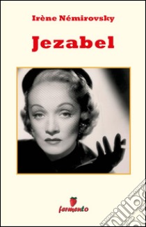 Jezabel. E-book. Formato Mobipocket ebook di Irène Némirovsky