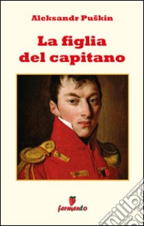 La figlia del capitano. E-book. Formato Mobipocket ebook di Aleksandr Puškin