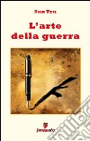 L'arte della guerra - in italiano. E-book. Formato EPUB ebook