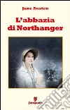 L'abbazia di Northanger. E-book. Formato EPUB ebook