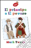 Il principe e il povero - testo completo. E-book. Formato EPUB ebook di Mark Twain
