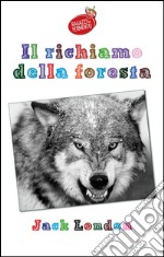 Il richiamo della foresta - testo completo. E-book. Formato EPUB ebook